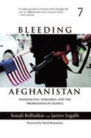 James Ingalls, Sonali Kolhatkar - Bleeding Afghanistan, Häftad