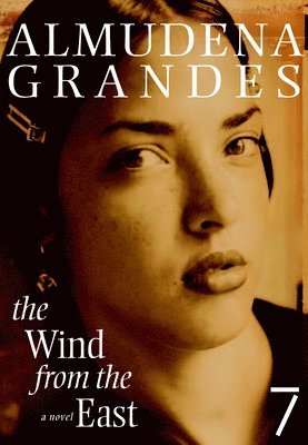 Almudena Grandes - The Wind from the East, Inbunden