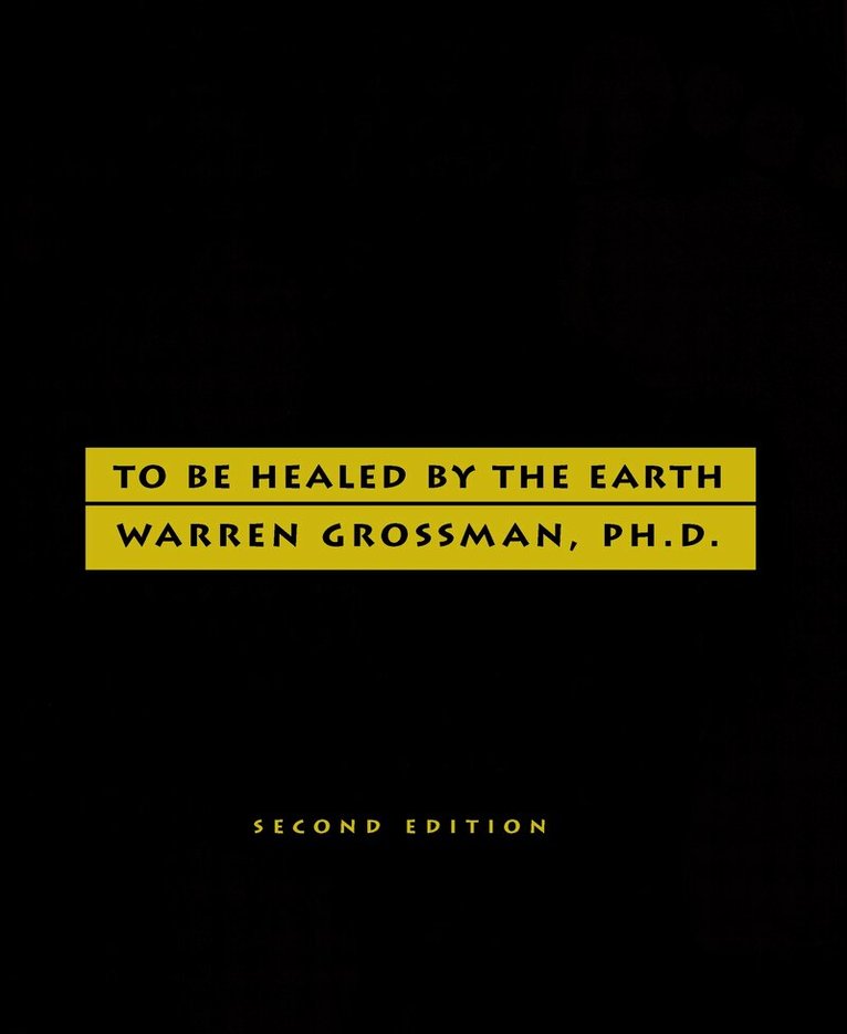 To Be Healed By The Earth
