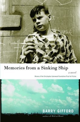 Barry Gifford - Memories From A Sinking Ship, Inbunden