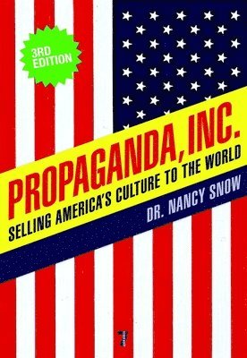 Nancy Snow - Propaganda Inc, 3rd Edition, Häftad