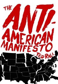 bokomslag The Anti-american Manifesto