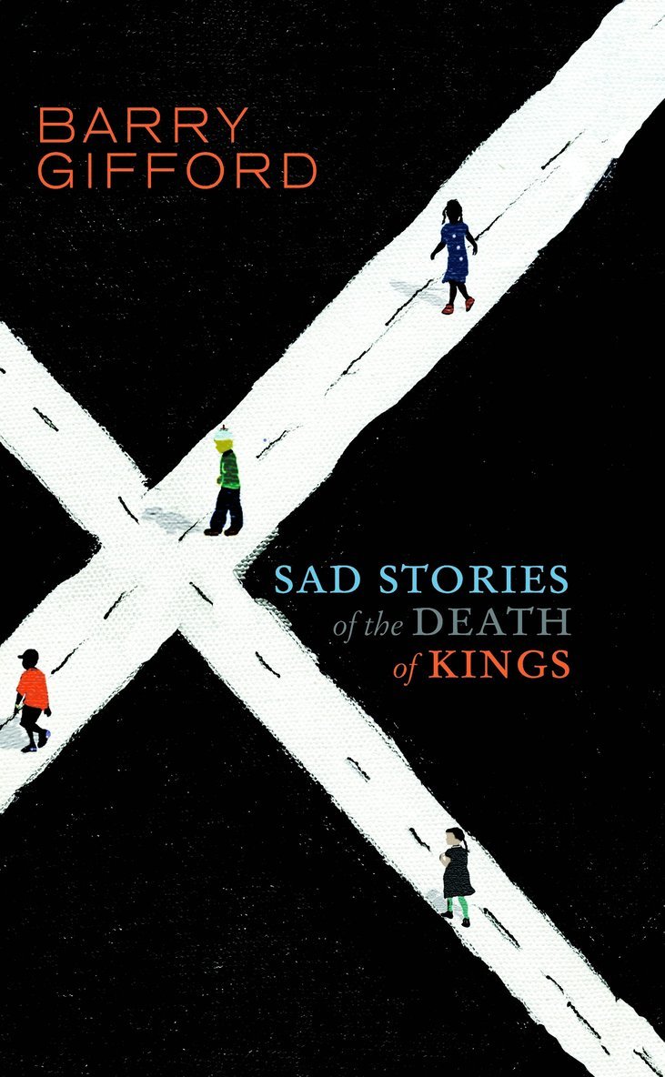 Barry Gifford - Sad Stories of the Death of Kings - YOUNG ADULT EDITION, Inbunden