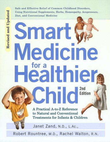 Janet Zand, Robert Rountree, Rachel Walton - Smart Medicine for a Healthier Child, Häftad