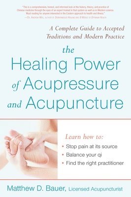bokomslag The Healing Power of Acupressure and Acupuncture