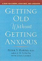 Getting Older without Getting Anxious 1