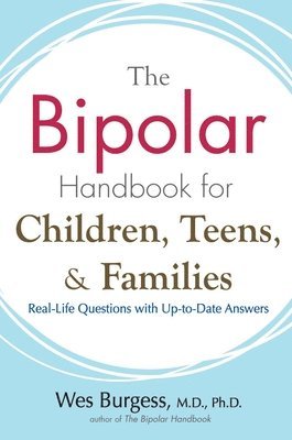 bokomslag The Bipolar Handbook for Children, Teens, and Families