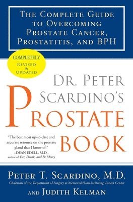bokomslag Dr. Peter Scardino's Prostate Book: The Complete Guide to Overcoming Prostate Cancer, Prostatitis, and BPH
