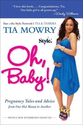 bokomslag Oh, Baby!: Pregnancy Tales and Advice from One Hot Mama to Another