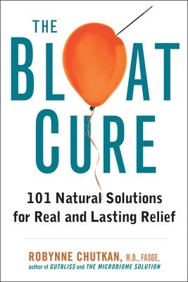 Robynne Chutkan - Bloat Cure, Inbunden