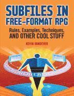 Subfils in Free-Format RPG: Rules, Examples, Techniques, and other Cool Stuff 1