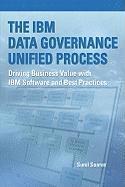 bokomslag The IBM Data Governance Unified Process: Driving Business Value with IBM Software and Best Practices