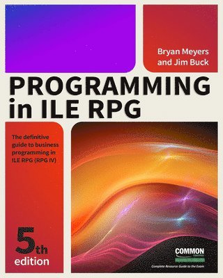 Jim Buck, Bryan Meyers - Programming in ILE RPG, Häftad