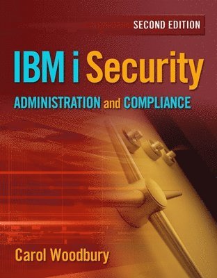 Carol Woodbury - IBM i Security Administration and Compliance, Häftad. Tillgänglighet: Lägg i varukorg