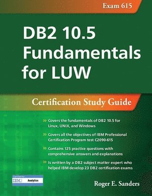 bokomslag DB2 10.5 Fundamentals for LUW: Certification Study Guide (Exam 615)