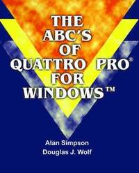 bokomslag The ABC's of Quattro Pro for Windows
