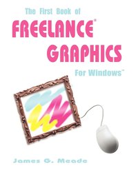 bokomslag First Book of Freelance Graphics for Windows