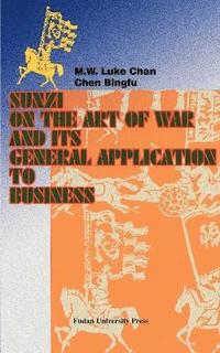 bokomslag Sunzi on the Art of War and Its General Application to Business