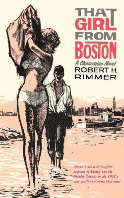 Robert H Rimmer, Robert H. Rimmer - That Girl from Boston, Häftad