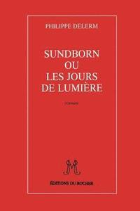 bokomslag Sundborn Ou Les Jours de Lumiere