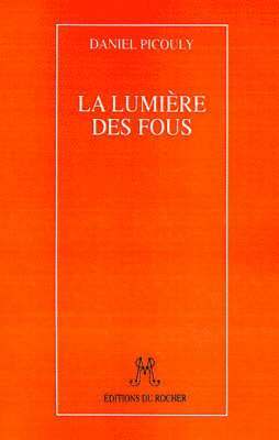 bokomslag La Lumiere Des Fous