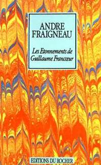 bokomslag Les Etonnements de Guillaume Francoeur