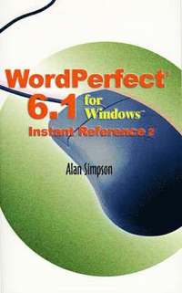 bokomslag WordPerfect 6.1 for Windows Instant Reference