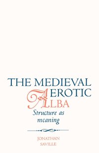 bokomslag The Medieval Erotic Alba