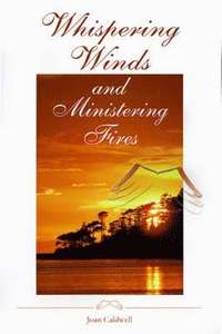bokomslag Whispering Winds and Ministering Fires