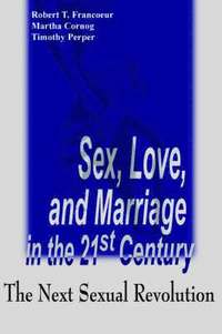 bokomslag Sex, Love, and Marriage in the 21st Century