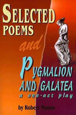 Selected Poems and Pygmalion and Galatea 1