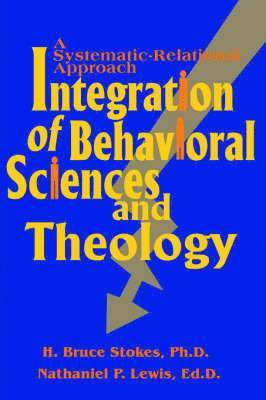 H Bruce Stokes, H. Bruce Stokes - Integration of Behavioral Sciences and Theology, Häftad