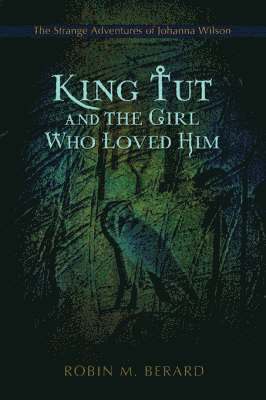 bokomslag King Tut and the Girl Who Loved Him