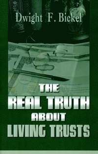 bokomslag The Real Truth about Living Trusts