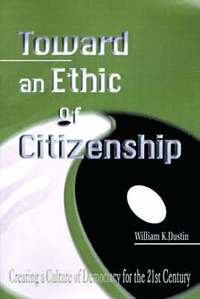 bokomslag Toward an Ethic of Citizenship