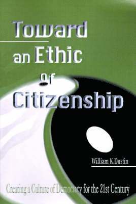 bokomslag Toward an Ethic of Citizenship