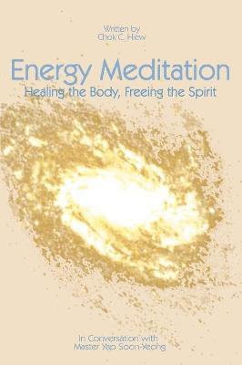 bokomslag Energy Meditation: Healing the Body, Freeing the Spirit