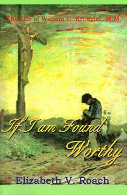 If I Am Found Worthy 1