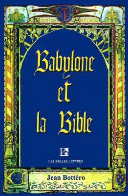 Jean Bottero - Babylone Et La Bible, Häftad