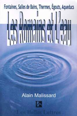 Alain Malissard - Romains Et L'Eau, Häftad