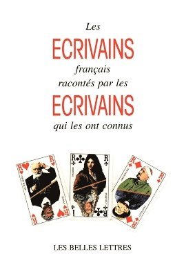 Charles Dantzig - Ecrivains Francais Racontes Par les Ecrivains Qui les Ont Connus, Häftad
