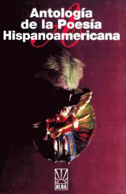 bokomslag Antologia de la Poesia Hispanoamericana