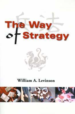 William A Levinson - Way of Strategy, Häftad