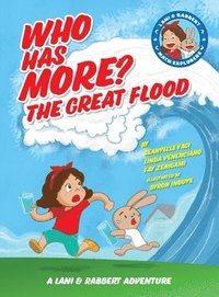 bokomslag Who Has More? the Great Flood: A Lani and Rabbert Adventure