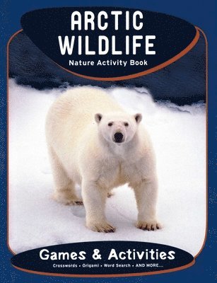 James Kavanagh, Waterford Press - Arctic Wildlife Nature Activity Book, Häftad