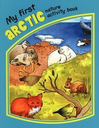 bokomslag My First Arctic Nature Activity Book