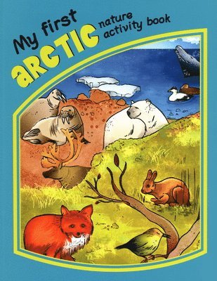 bokomslag My First Arctic Nature Activity Book
