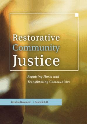 Gordon Bazemore, Mara Schiff - Restorative Community Justice, Häftad