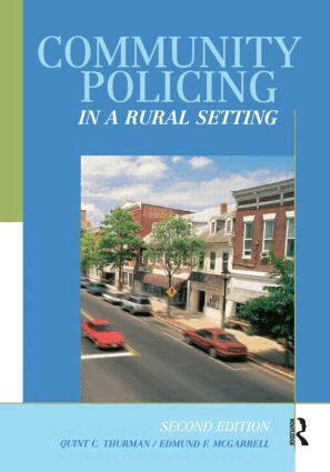 Quint Thurman, Edmund F. McGarrell - Community Policing in a Rural Setting, Häftad