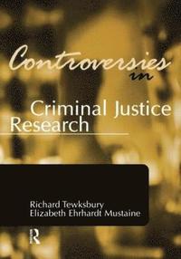 bokomslag Controversies in Criminal Justice Research